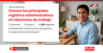  Taller de Capacitación online "Conoce los principales registros administrativos en relaciones de trabajo" MTPE