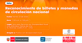  Taller presencial gratis "Reconocimiento de billetes y monedas de circulación nacional" de la BNP