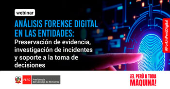  Webinar online "Análisis Forense Digital en las Entidades" de la PCM