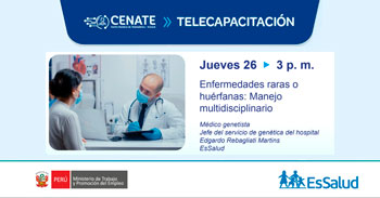  Capacitación online "Enfermedades raras o huérfanas: Manejo multidisciplinario" del EsSalud