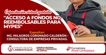  Capacitación online gratis "Acceso a fondos no reembolsables para Mypes" GRTPE Lambayeque