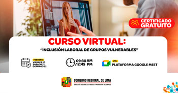  Curso online gratis "Inclusión Laboral de Grupos Vulnerables" de la Dirección Regional de Trabajo -Lima