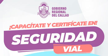  Curso online gratis con certificado "Seguridad Vial en Acción" del Gobierno regional de callao