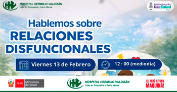  Evento online "Hablemos sobre Relaciones Disfuncionales" de Hospital Hermilio Valdizán