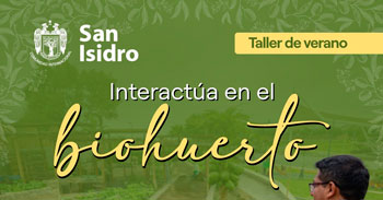  Taller presencial gratis "Interactúa en el biohuerto" Municipalidad de San Isidro