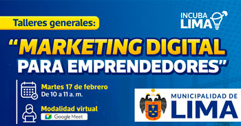 Taller online: "Marketing digital para emprendedores" de la Municipalidad de Lima