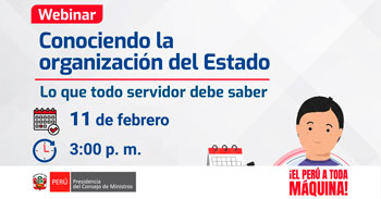 Webinar online gratis "Conociendo la organización del Estado: lo que todo servidor debe saber" del PCM