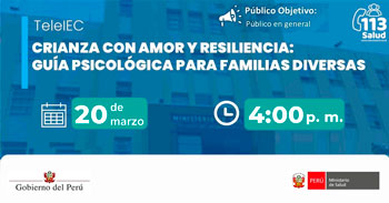 Capacitación virtual "Crianza con amor y resiliencia: guía psicológica para familias diversas" del MINSA
