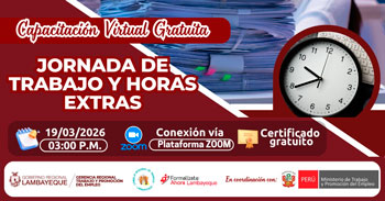 Capacitación online gratis "Jornada de trabajo y horas extras" GRTPE Lambayeque