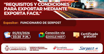 Capacitación online gratis "Requisitos y condiciones para exportar mediante exporta fácil" GRTPE Lambayeque