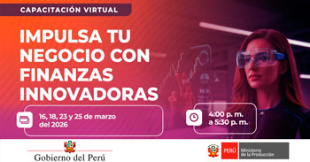 Capacitación online "Impulsa tu negocio con finanzas innovadoras" de Produce