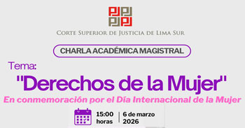 Charla online "Derechos de la Mujer" de la Corte Superior de Justicia de Lima Sur