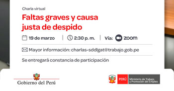 Charla online gratis "Faltas graves y causa justa de despidor" del MTPE