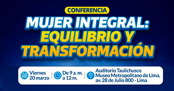 Conferencia Presencial "Mujer Integral: Equilibrio y Transformación" de la municipalidad de lima