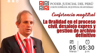 Conferencia presencial "La oralidad en el proceso civil, desalojo express y gestión de archivo definitivo"  