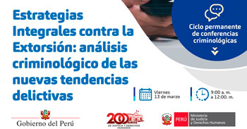 Conferencia virtual gratis "Estrategias integrales contra la extorsión"del MINJUSDH