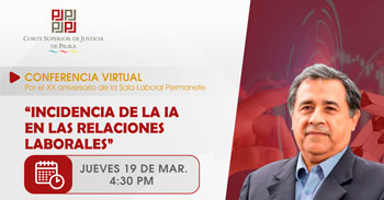 Conferencia online "Incidencia de la IA en las Relaciones Laborales" de la Corte Superior de Justicia de Piura