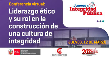 Conferencia online "Liderazgo ético y su rol en la construcción de una cultura de integridad" del MINJUSDH