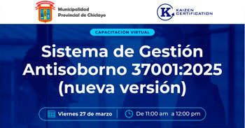 Conferencia online "Sistema de Gestión Antisoborno 37001:2025" de la Municipalidad Provincial de Chiclayo