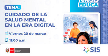 Evento online: "Cuidado de la salud mental en la era digital" del Seguro Integral de Salud