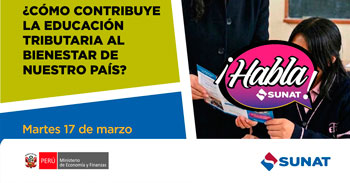 Evento online gratis "¿Cómo contribuye la educación tributaria al bienestar de nuestro país?" de la SUNAT