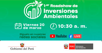 Primer Roadshow de Inversiones Ambientales del Ministerio del Ambiente