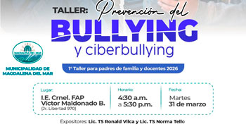  Taller presencial "Prevención del Bullying y Ciberbullying" de la Municipalidad de Magdalena del Mar