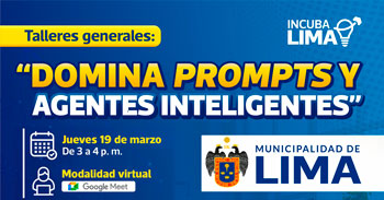 Taller online "Domina prompts y agentes inteligentes" de la Municipalidad de Lima