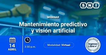  Webinar online gratis "Mantenimiento Predictivo y Visión Artificial" de la SNI
