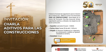 Capacitación VIRTUAL - "Aditivos para las Construcciones" Sencico