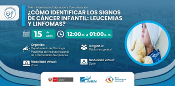 Capacitación virtual - "¿Cómo identificar los signos de cáncer infantil: Leucemias y Linfomas?" INEN