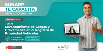 Capacitación virtual - "Levantamiento de Cargas y Gravámenes en el Registro de Propiedad Vehicular" SUNARP