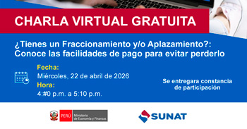 Charla online gratis "¿Tienes un Fraccionamiento y/o Aplazamiento?" de la SUNAT