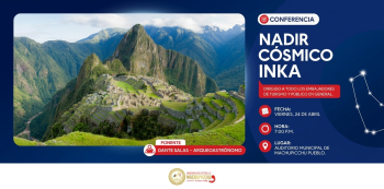  Conferencia presencial - "Nadir Cósmico Inka" Municipalidad Distrital de Machupicchu