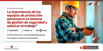 Conferencia virtual - "Equipos de protección personal en seguridad y salud laboral" MTPE