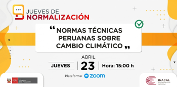  Conferencia online gratis - "Jueves De Normalización: Normas Técnicas Peruanas sobre cambio climático" Inacal