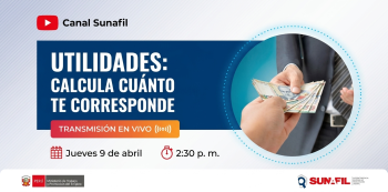  Evento online - "Utilidades: calcula cuánto te corresponde" SUNAFIL