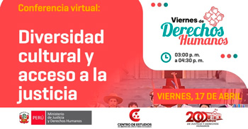Conferencia online "Viernes de derechos humanos: Diversidad cultural y acceso a la justicia" del MINJUSDH