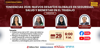 Conversatorio - "Tendencias 2026: Nuevos desafíos globales en seguridad, salud y bienestar en el trabajo" 