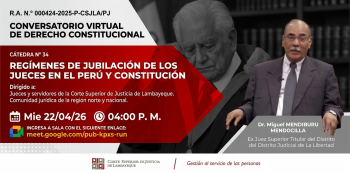  Conversatorio virtual - "Regímenes de Jubilación de los Jueces en el Perú y Constitución" 
