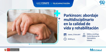  Evento  virtual - "Parkinson: abordaje multidisciplinario en la calidad de vida y rehabilitación" EsSalud