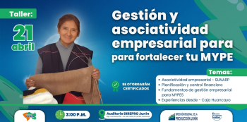 Taller presencial  "Taller de gestión y asociatividad empresarial para fortalecer tu MYPE"