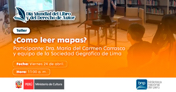 Taller presencial gratis "¿Cómo leer mapas?" Biblioteca Nacional del Perú (BNP)