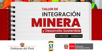  Taller presencial - "XLI Taller de Integración Minera y Desarrollo Sostenible (TIMDS)" MINEM