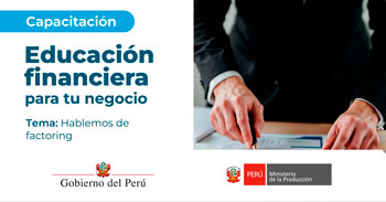 Capacitación online - "Hablemos de factoring" Ministerio de la Producción (PRODUCE)
