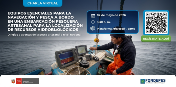 Charla virtual - "Equipos esenciales para navegación y pesca artesanal" FONDEPES