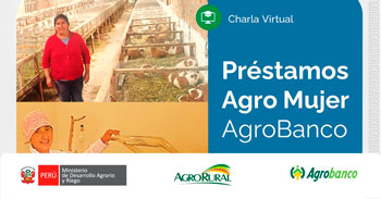 Charla virtual - "Préstamos Agro Mujer – AgroBanco" Agro Rural