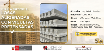 Charla presencial - "Losas Aligeradas con Viguetas Pretensadas" SENCICO