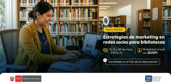  Curso virtual - "Estrategias de marketing en redes sociales para bibliotecas" Biblioteca Nacional del Perú