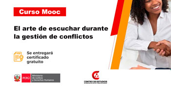 Curso online gratis: "El arte de escuchar durante la gestión de conflictos" del MINJUSDH